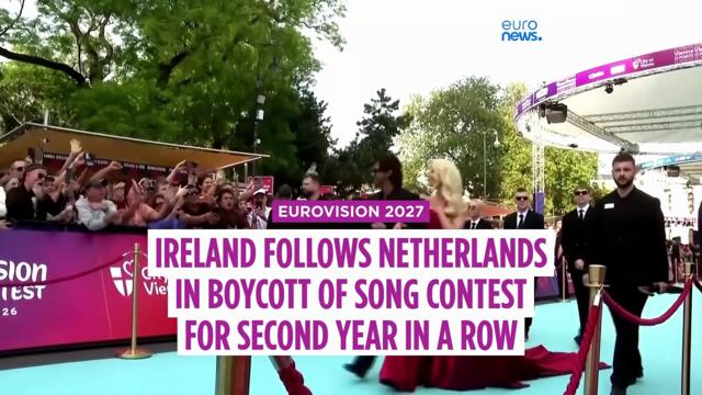 Eurovision 2027: Ireland follows Netherlands in boycott of song contest for second year in a row