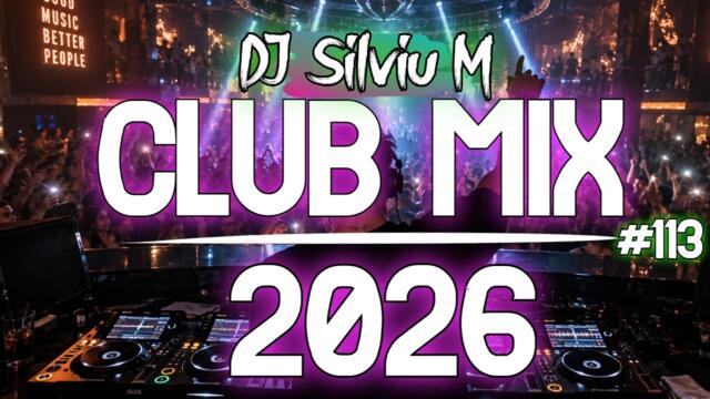 Музикален микс 2026 | Party Club Dance 2026 | Най-добрите ремикси на популярни песни 2026 MEGAMIX (DJ Silviu M)