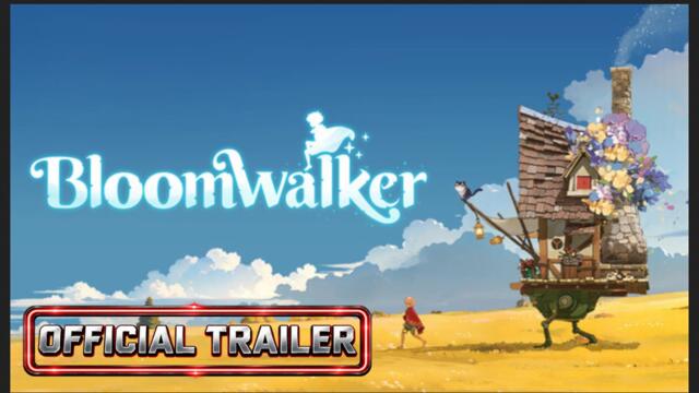 Bloomwalker | Официален трейлър – списък с желания сега!