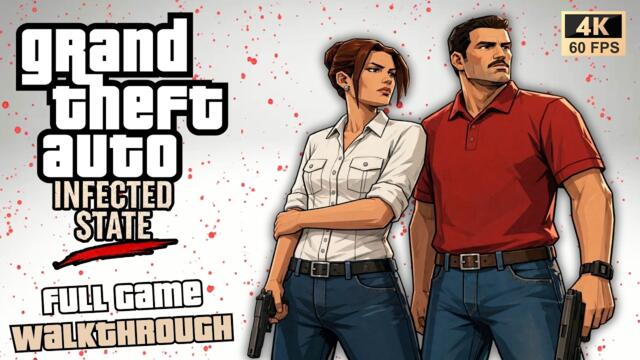 GTA Infected State - Full Game Walkthrough in 4K