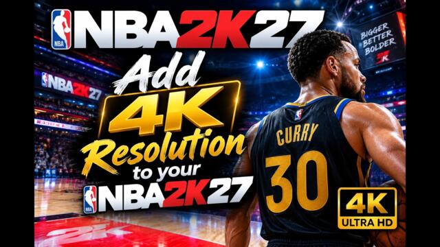 Add 4K Resolution to NBA2k27