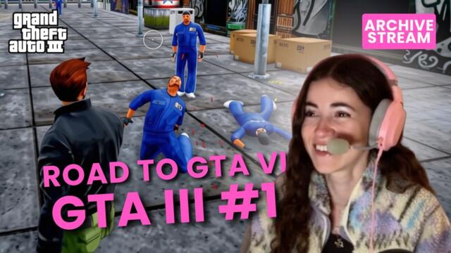 GTA III First Playthrough #1 | Marathon to GTA VI [Stream Archive]