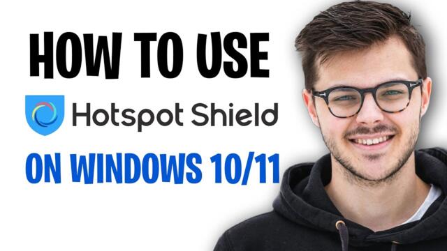 How to Use Hotspot Shield VPN on Windows 10/11 PC or Laptop (2026) ✅