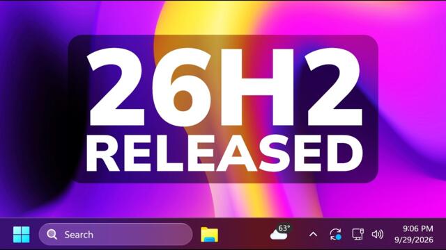 Windows 11 26H2 is Officially Released (How to Install) + New Features