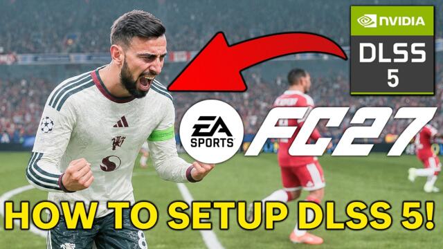 HOW TO SETUP DLSS 5 WITH FC27!