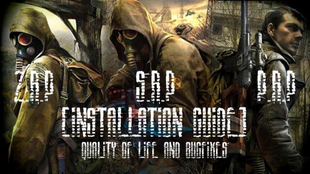 How To Install ZRP, SRP and PRP | [Installation Guide] | QoL And Bugfixes For The STALKER Trilogy