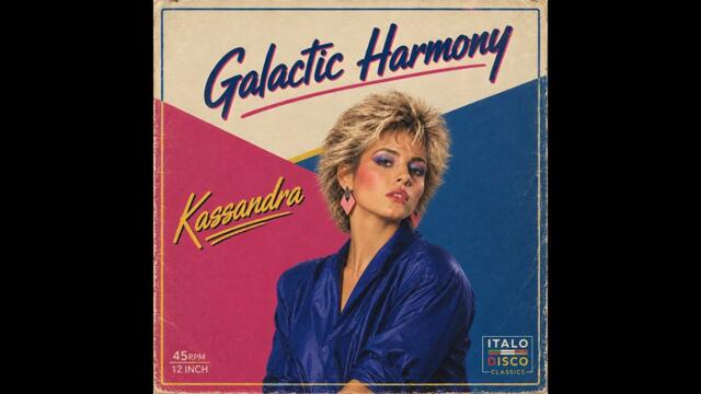 Kassandra - Galactic Harmony (Italo Disco)