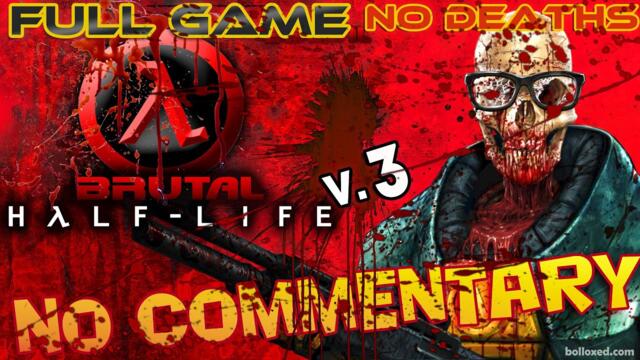 BRUTAL HALF-LIFE v3 - Full Game Walkthrough