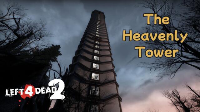 Left 4 Dead 2 Custom Campaign: The Heavenly Tower
