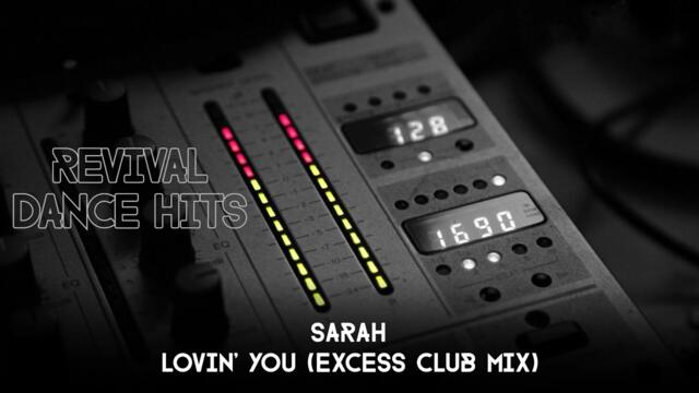 Sarah - Lovin' You (Excess Club Mix) [HQ]