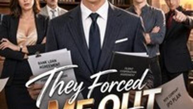 They Forced Me Out, Then Begged Me Back #Fr - Full Episodes (Ep 1-End)