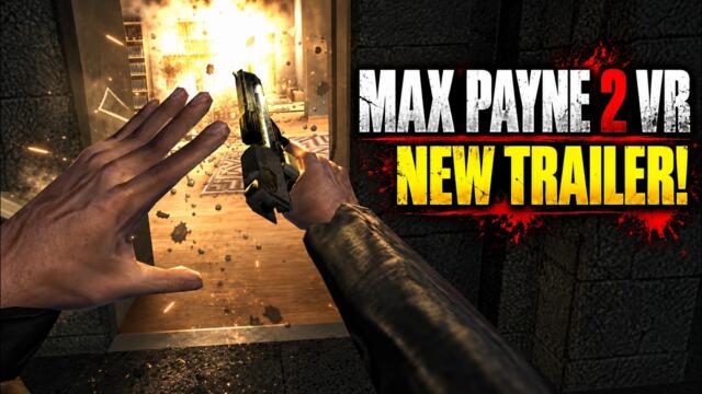 Max Payne 2 VR - New Trailer!