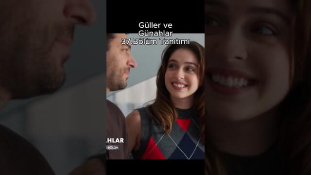 Güller ve Günahlar 37.Bölüm Tanıtımı
