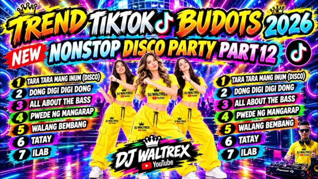 💥 НОВА ТЕНДЕНЦИЯ TIKTOK BUDOTS NONSTOP BUDOTS NONSTOP DISCO REMIX 2026 2027 ЧАСТ 12 - DJ WALTREX