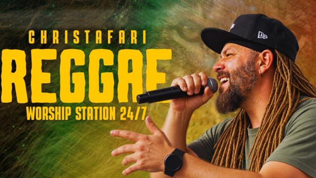 Christafari Reggae Worship Station 24/7