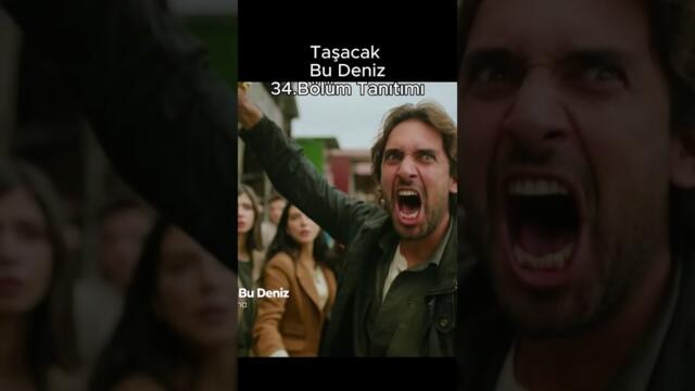 Taşacak Bu Deniz 34.Bölüm Tanıtımı