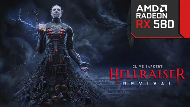 Clive Barker's Hellraiser: Revival - RX 580 - All Settings Tested