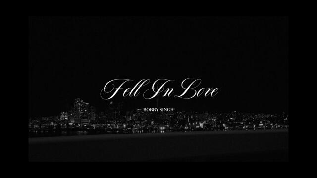 FELL IN LOVE (Официално видео) Bobby Singh