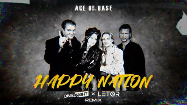 Ace of Base - Happy Nation (Daniel Night x LETOR Remix)