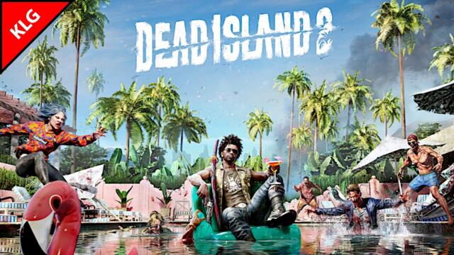 Dead Island 2 : НАЧАЛО КОНЦА! Первые шаги в зомби-аду