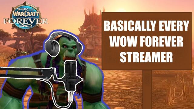 По принцип всеки WoW Forever Streamer