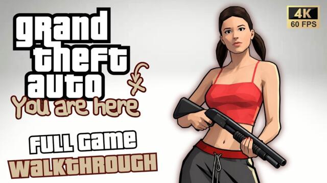 GTA You Are Here - Full Game Walkthrough in 4K