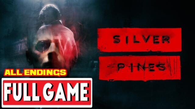 Silver Pines Gameplay Walkthrough FULL GAME + All/True Ending [100% Achievements] [NO COMMENTARY]
