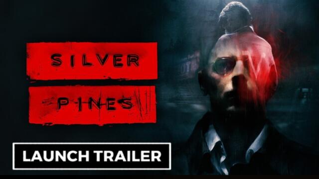 Silver Pines - Official Launch Trailer