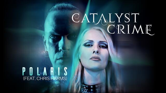 CATALYST CRIME feat. Chris Harms - POLARIS (официално видео)