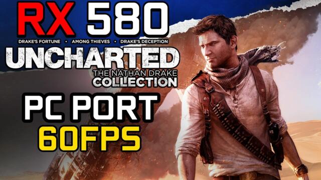 Uncharted Trilogy PC Port - RX 580 | 1080p