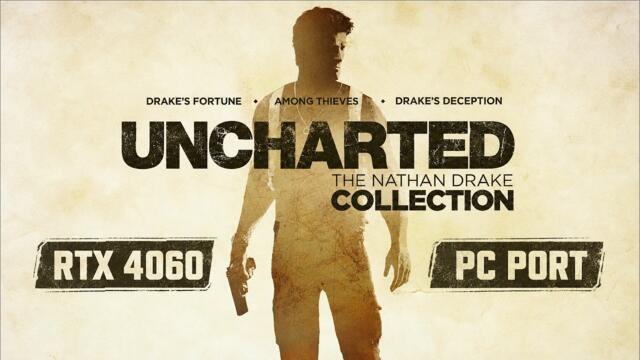 Uncharted: The Nathan Drake Collection PC Port on RTX 4060 Laptop