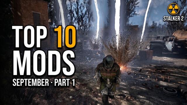 10 STALKER 2 Mods That Change the Game (September - Part 1)