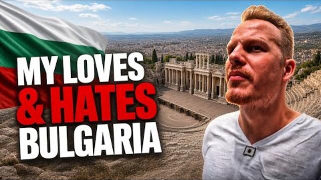 The Things I LOVE and HATE About Bulgaria 🇧🇬