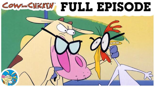The Cow with Four Eyes: FULL EPISODE | Cow And Chicken | Cartoon Cartoons