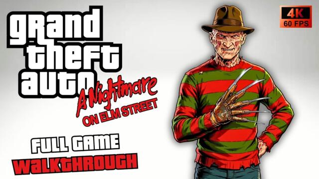 GTA A Nightmare on Elm Street  - Full Game Walkthrough in 4K