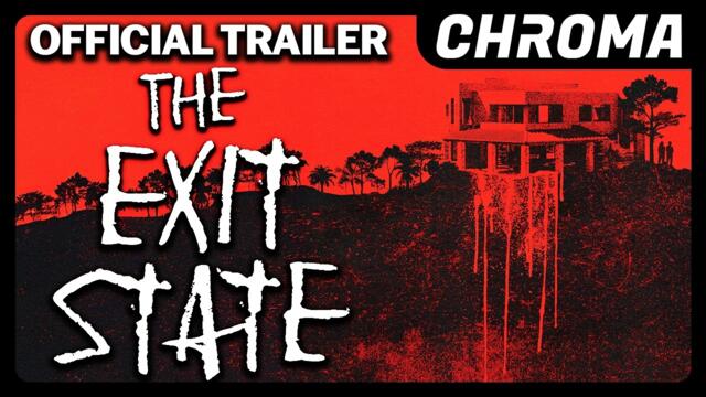 The Exit State | Official Trailer | Chroma