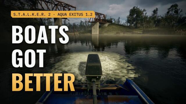 STALKER 2 Boat Mod Got a HUGE Update — Aqua Exitus 1.2 (What's New)