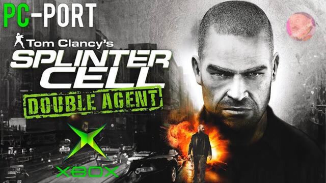 SPLINTER CELL DOUBLE AGENT | ИСТИННЫЙ ПК-ПОРТ | HARD 😎