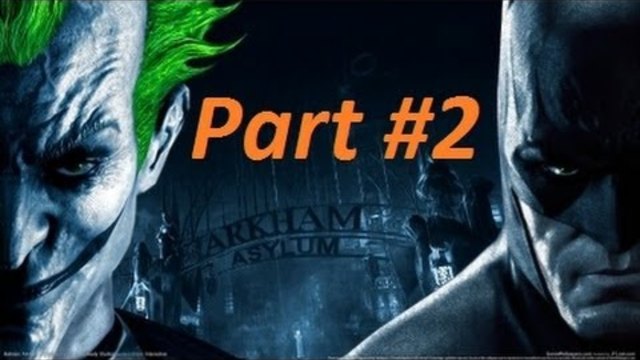 Batman Arkham Asylum Gameplay  Part 2
