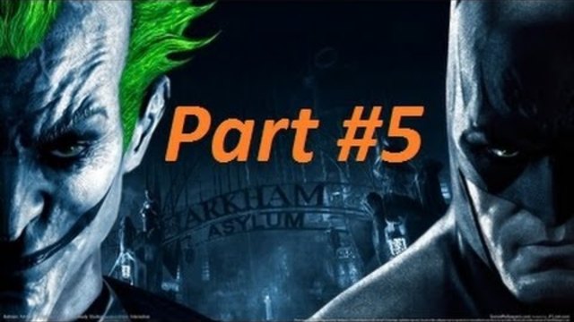 Batman Arkham Asylum Gameplay Part 5