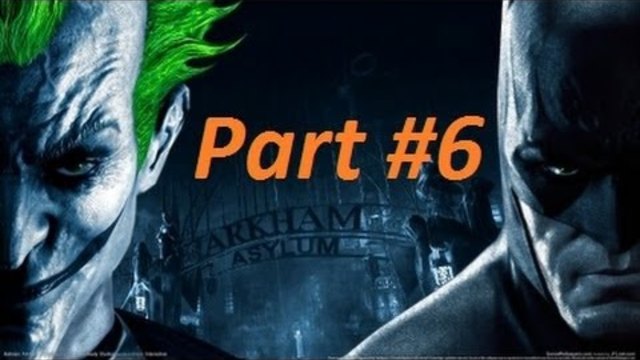 Batman Arkham Asylum Gameplay Part 6