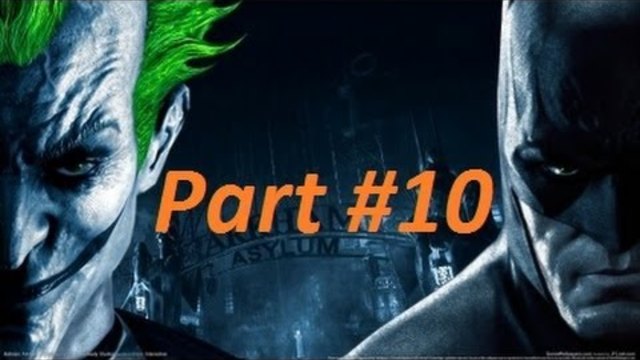 Batman Arkham Asylum Gameplay Part 10