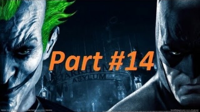 Batman Arkham Asylum Gameplay Part 14