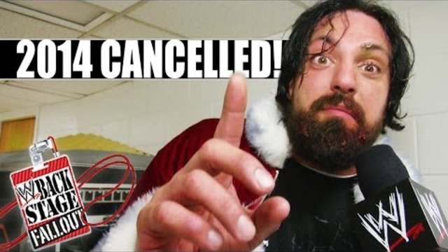 2014 is CANCELLED - Backstage Fallout - December 23, 2013