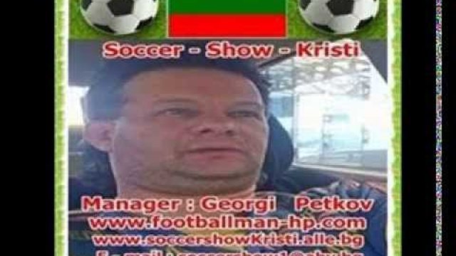 053. Manager : Georgi   Petkov - Soccer - Show - Kristi