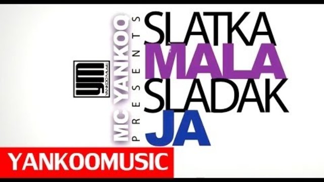 MC Yankoo - Slatka Mala