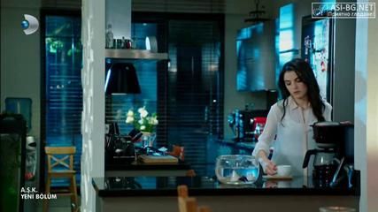 Любов (A.Ş.K) с Хазал Кая Епизод 10 част 2/2 (превод)