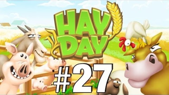 Let's Play: Hay Day - Part 27
