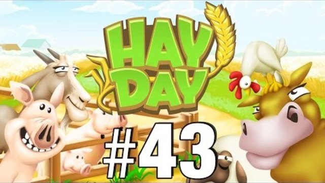 Let's Play: Hay Day - Part 43