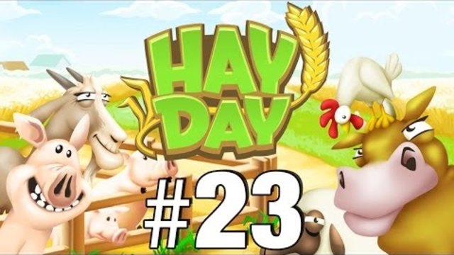 Let's Play: Hay Day - Part 23